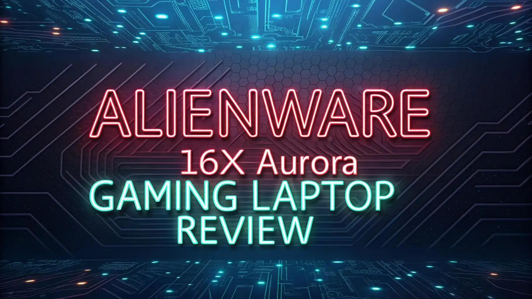 Alienware 16X Aurora Gaming Laptop Review for Serious Gamers