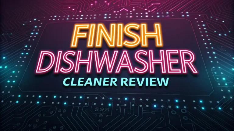 Finish Dishwasher Cleaner Review 2025: Expert Analysis