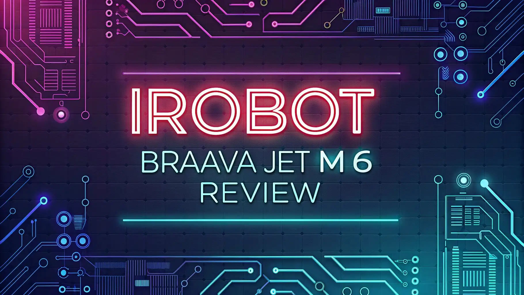 iRobot Braava Jet M6 Review 2025: Best Smart Robot Mop?