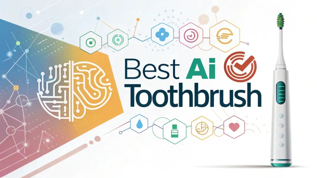5 Best AI Toothbrushes - Transform Your Smile in 2026 5 5 Best AI Toothbrushes - Transform Your Smile in 2026