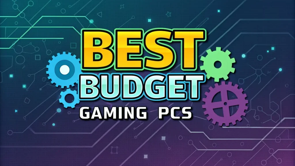 7 Best Budget Gaming PCs in 2026: Top Affordable Prebuilt Desktops 9 7 Best Budget Gaming PCs in 2026: Top Affordable Prebuilt Desktops