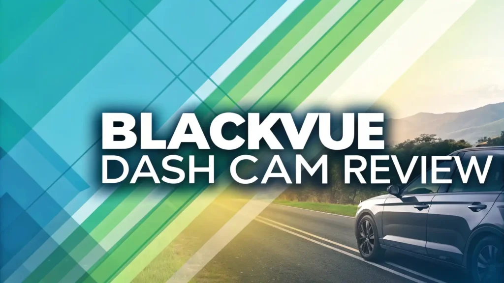 BlackVue Dash Cam Review 2026: Premium Recording Solution?