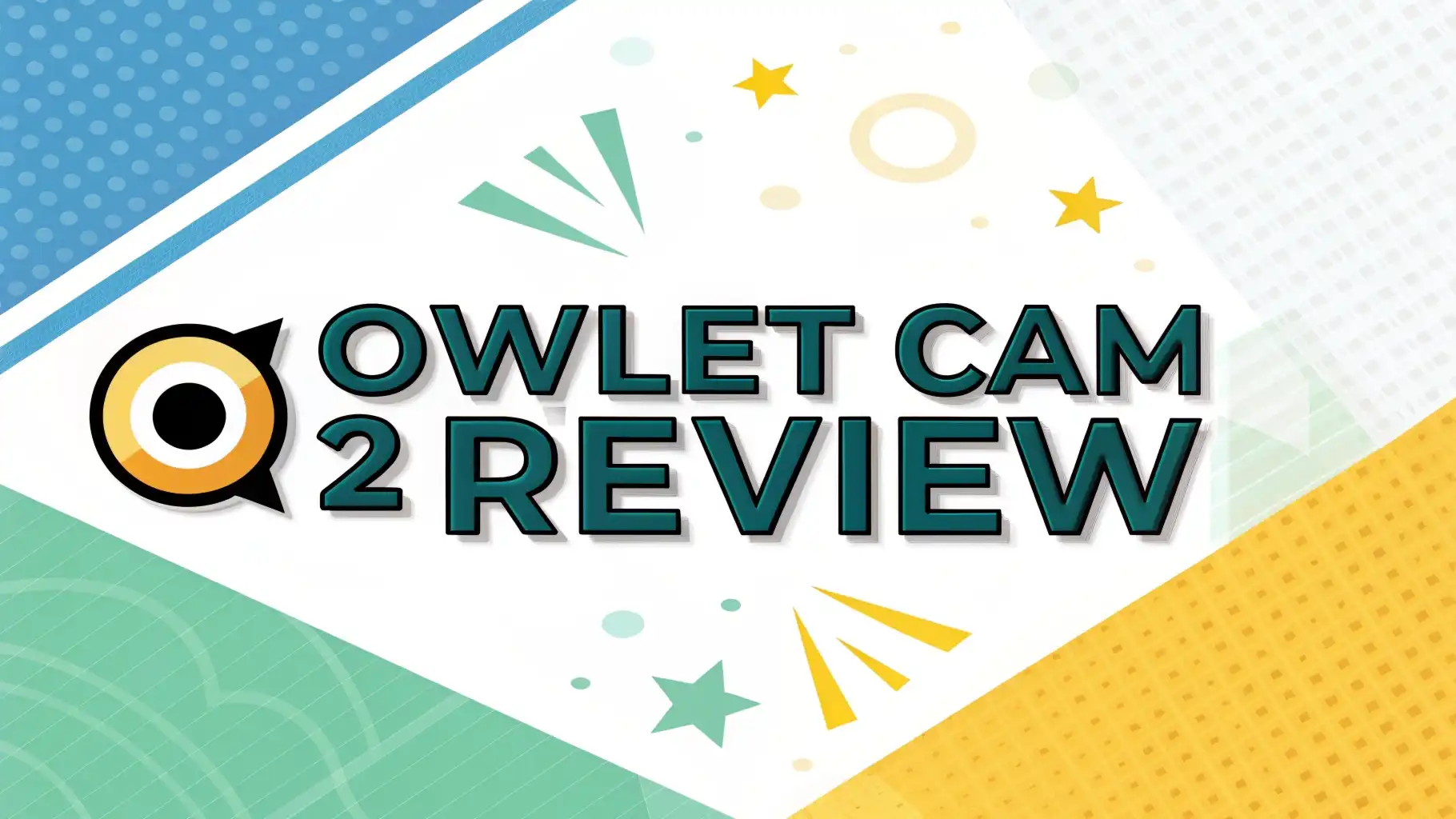 Owlet Cam 2 Review 2026: Guide to This Smart Baby Monitor
