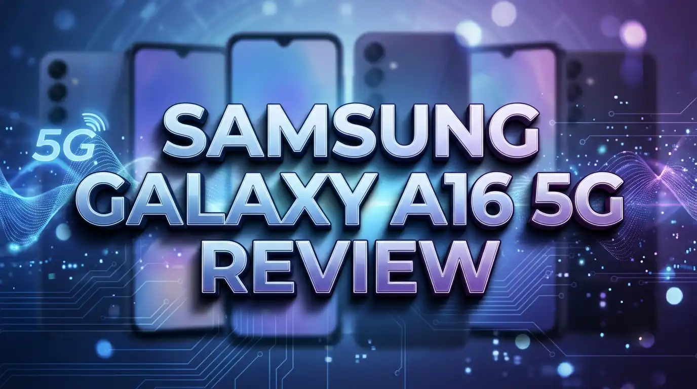 Samsung Galaxy A16 5G Review 2026: Worth Your Money?