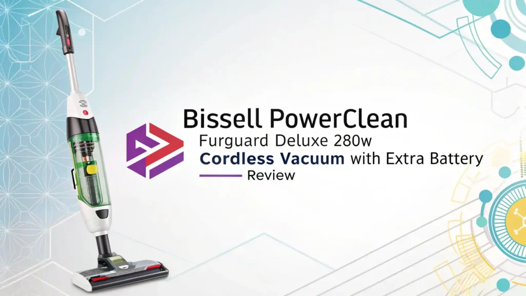 Bissell PowerClean FurGuard Deluxe 280W Cordless Vacuum with Extra Battery Review