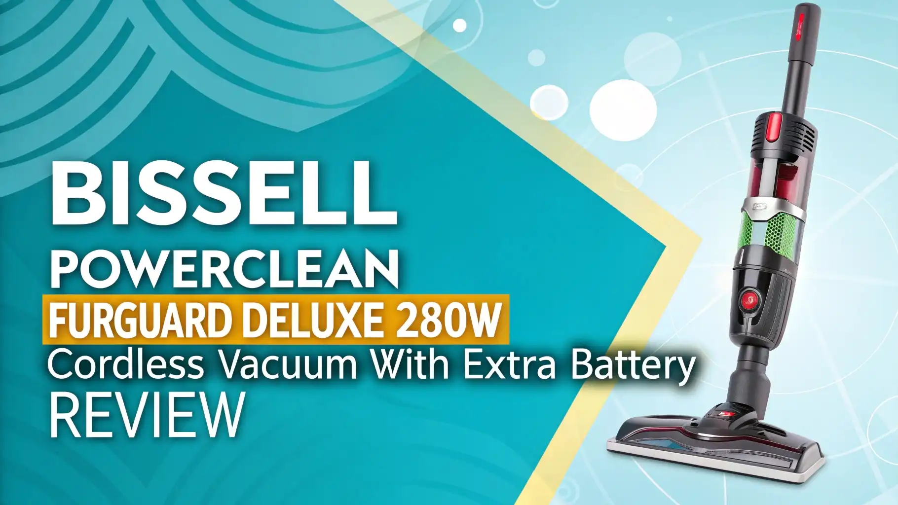 Bissell PowerClean FurGuard Deluxe 280W Cordless Vacuum with Extra Battery Review