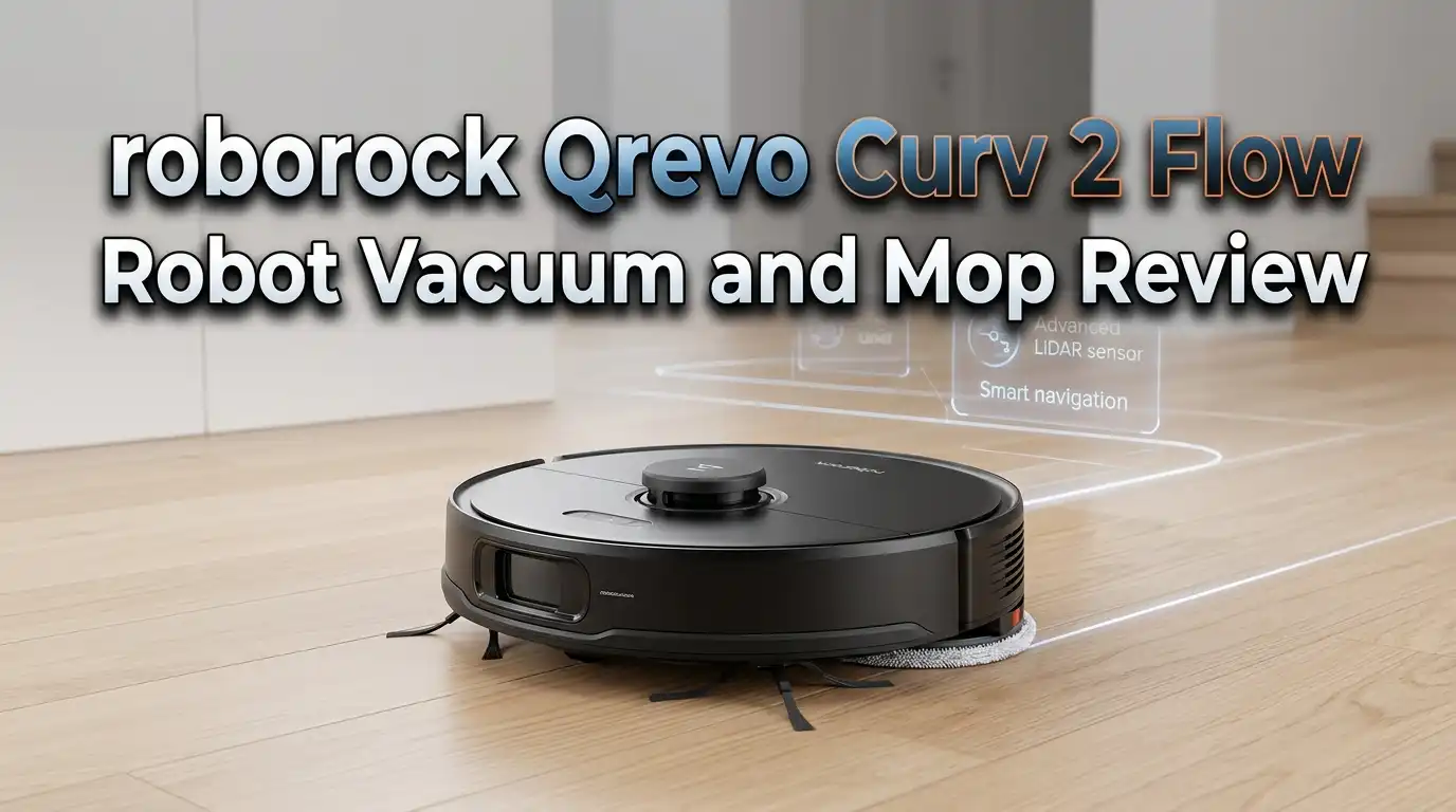 Roborock Qrevo Curv 2 Flow Robot Vacuum and Mop Review