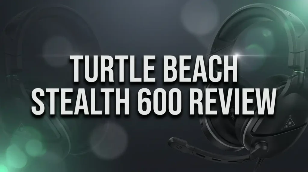 Turtle Beach Stealth 600 Review: 80 Hours of Battery?