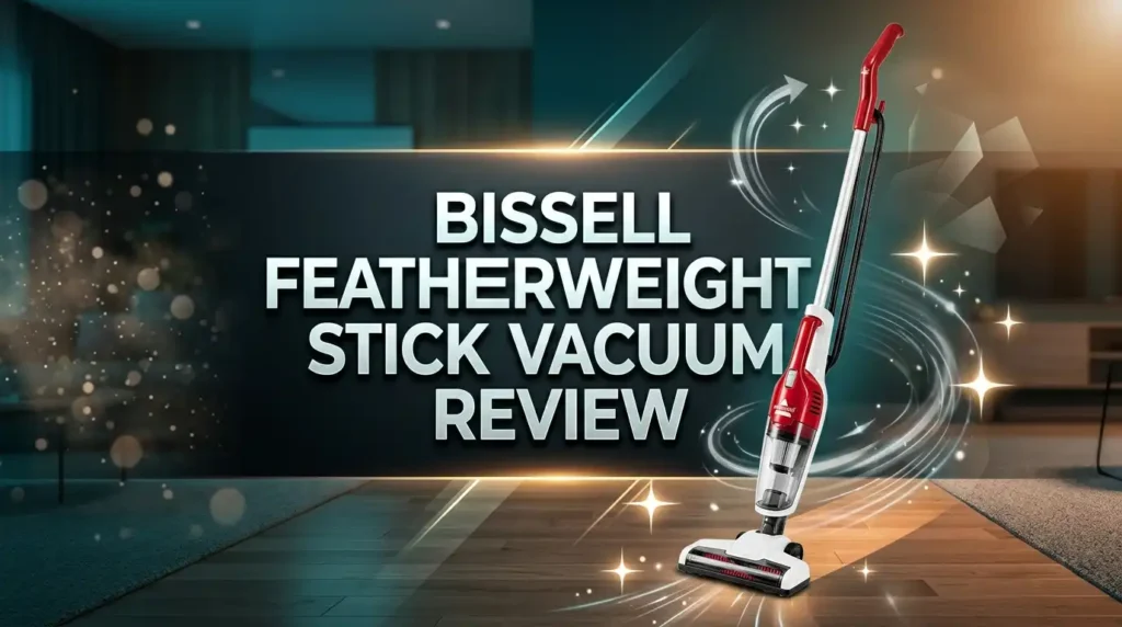 Bissell Featherweight Stick Vacuum Review: Worth Buying? 20 Bissell Featherweight Stick Vacuum Review: Worth Buying?