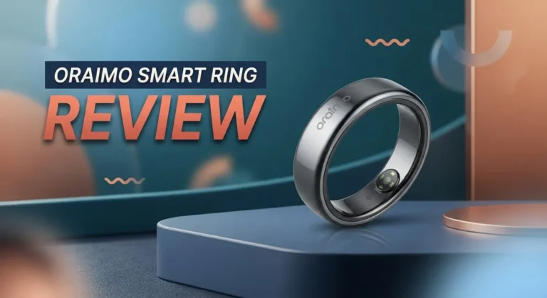 Oraimo Smart Ring Review: Is It Worth Your Money In 2026?